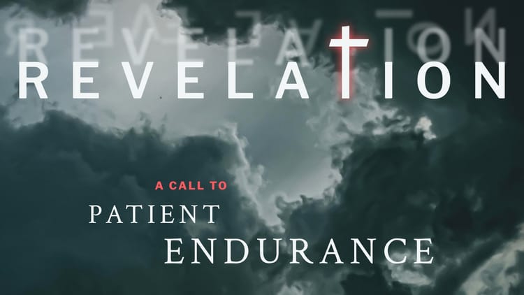 Why We Need Revelation (Revelation 1:1-8)