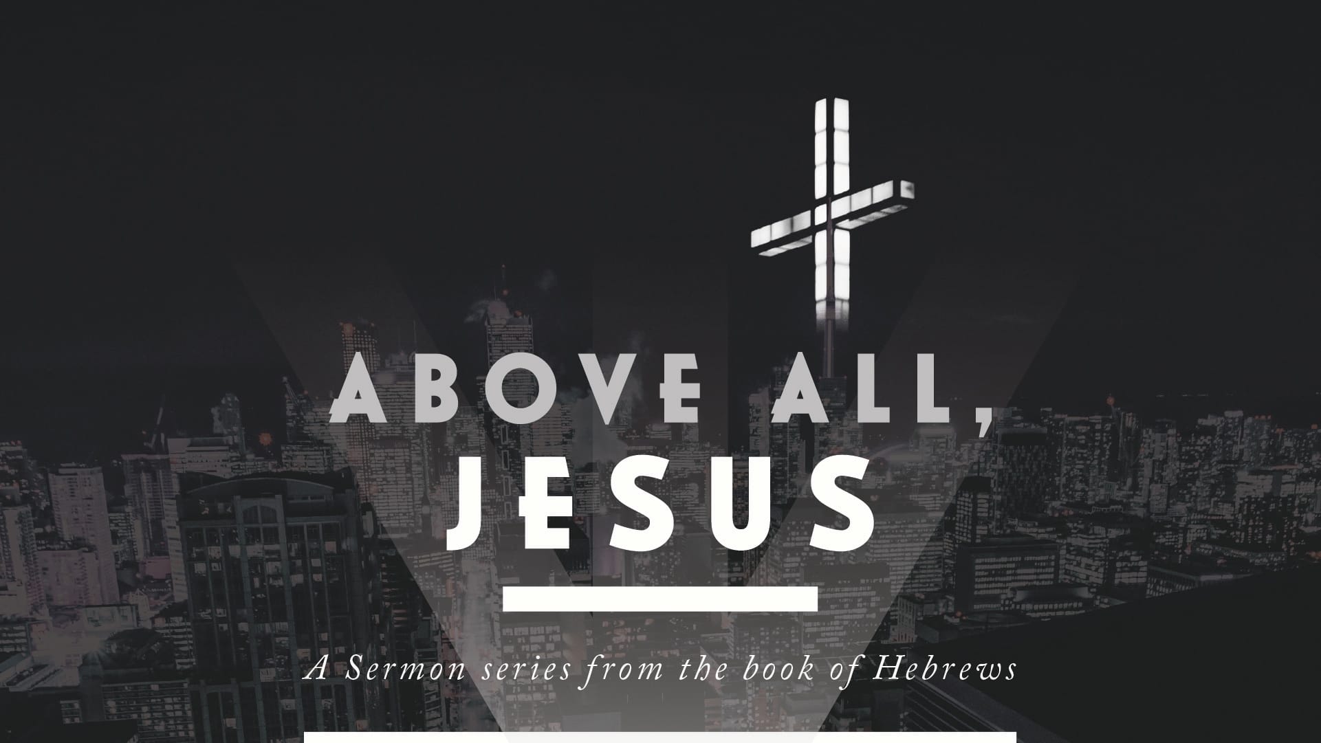 Above All, Jesus